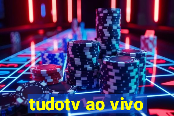 tudotv ao vivo